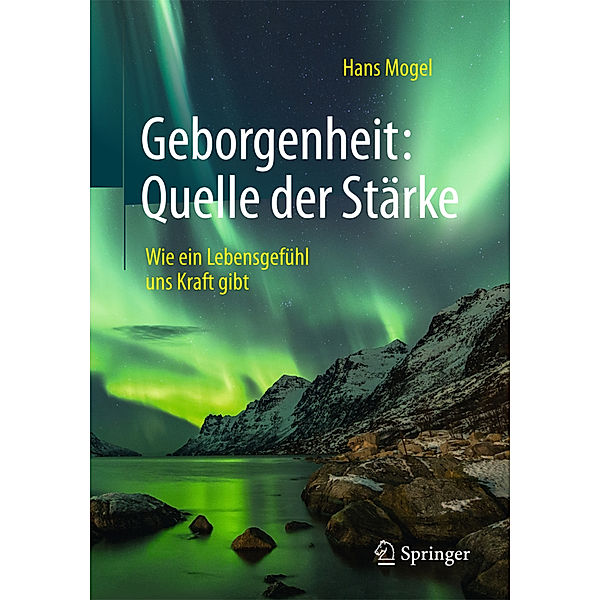 Geborgenheit: Quelle der Stärke, Hans Mogel