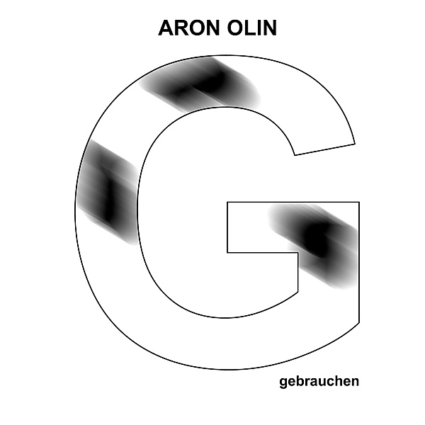 gebrauchen / GABE Bd.1, Aron Olin