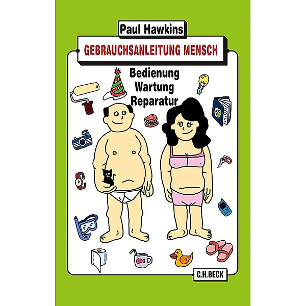 Gebrauchsanleitung Mensch / Beck Paperback Bd.6147, Paul Hawkins