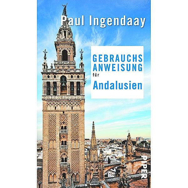 Gebrauchsanweisung für Andalusien, Paul Ingendaay