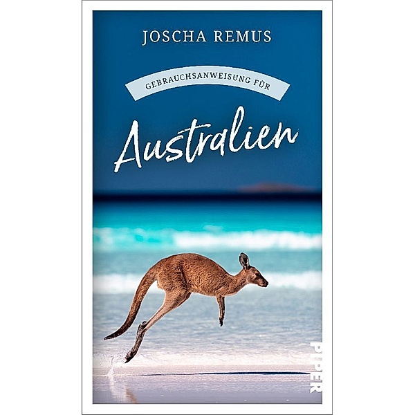Gebrauchsanweisung für Australien, Joscha Remus