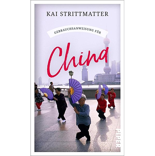 Gebrauchsanweisung für China, Kai Strittmatter