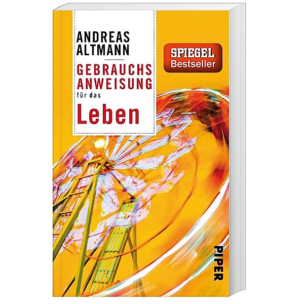 Gebrauchsanweisung für das Leben, Andreas Altmann