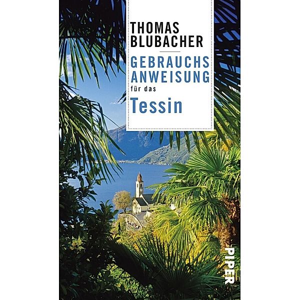 Gebrauchsanweisung für das Tessin, Thomas Blubacher