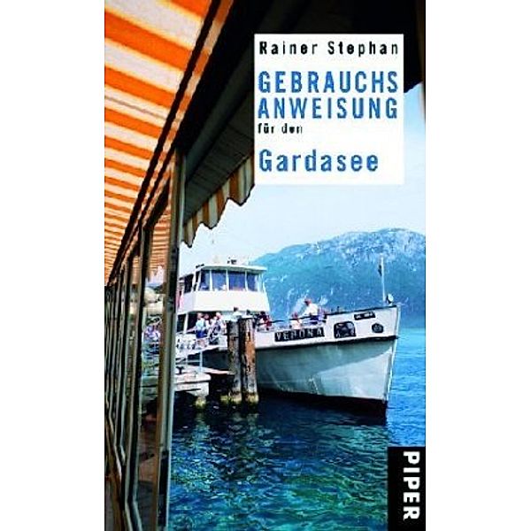 Gebrauchsanweisung für den Gardasee, Rainer Stephan