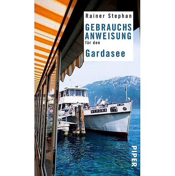 Gebrauchsanweisung für den Gardasee, Rainer Stephan