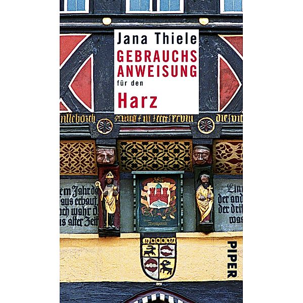 Gebrauchsanweisung für den Harz, Jana Thiele