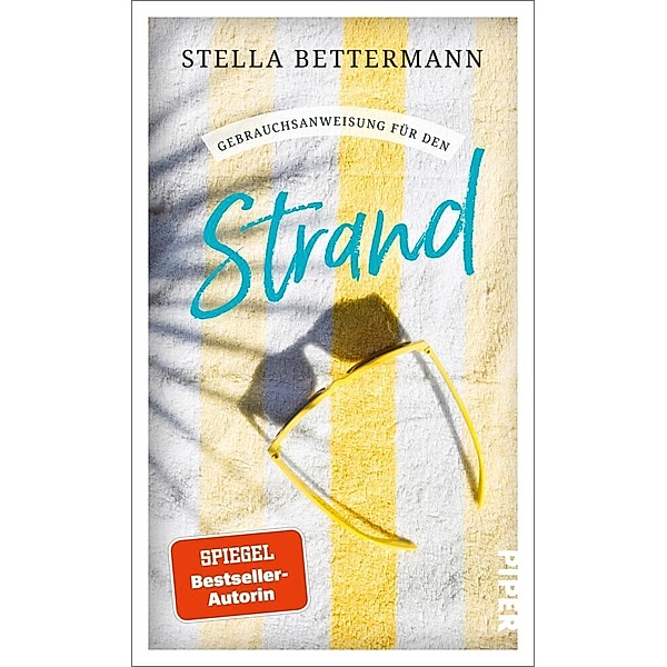 Gebrauchsanweisung für den Strand, Stella Bettermann