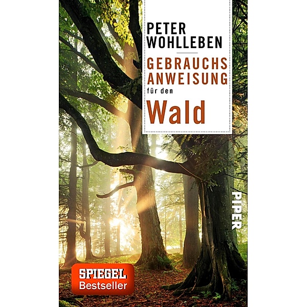 Gebrauchsanweisung für den Wald, Peter Wohlleben