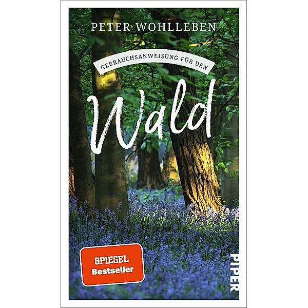 Gebrauchsanweisung für den Wald, Peter Wohlleben