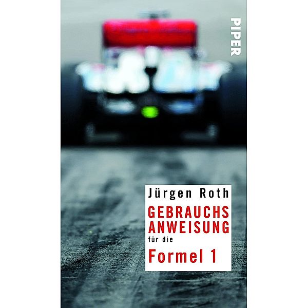 Gebrauchsanweisung für die Formel 1, Jürgen Roth