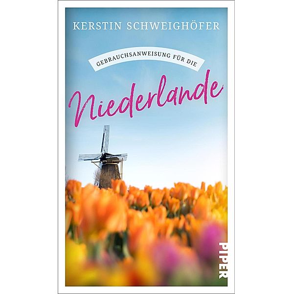 Gebrauchsanweisung für die Niederlande, Kerstin Schweighöfer