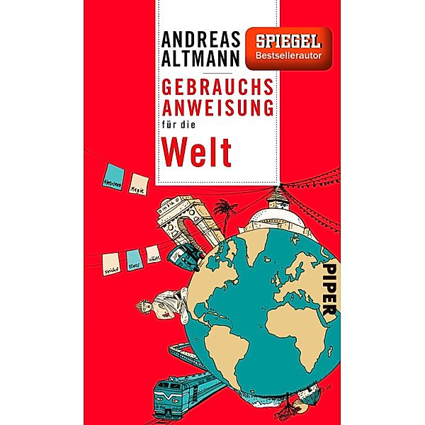 Gebrauchsanweisung für die Welt, Andreas Altmann