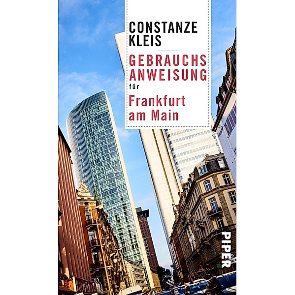 Gebrauchsanweisung für Frankfurt am Main / Piper Taschenbuch, Constanze Kleis