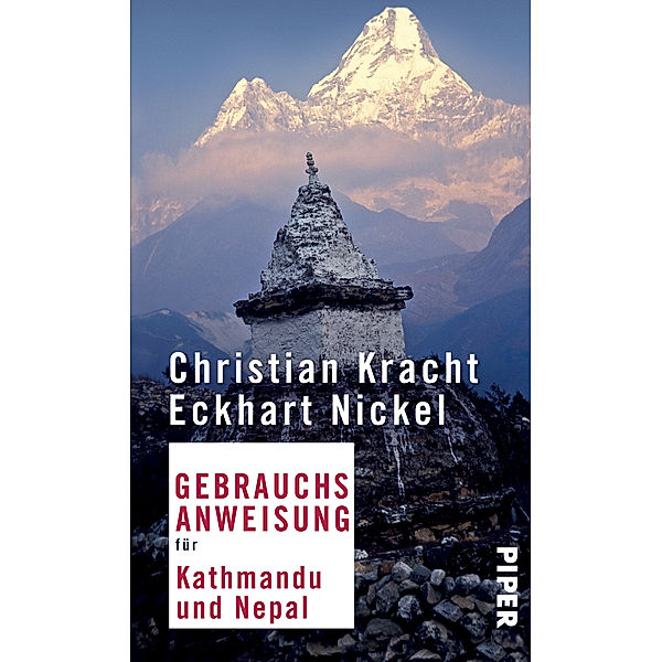 Gebrauchsanweisung für Kathmandu und Nepal, Christian Kracht, Eckhart Nickel