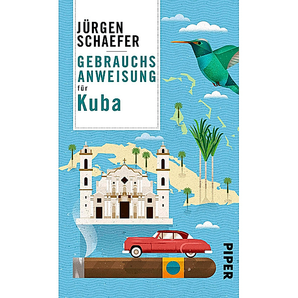 Gebrauchsanweisung für Kuba, Jürgen Schaefer