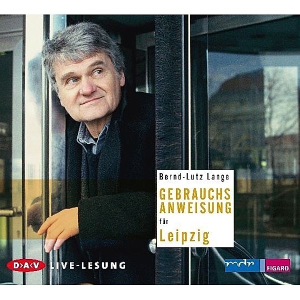 Gebrauchsanweisung für Leipzig, 1 Audio-CD, Bernd-Lutz Lange