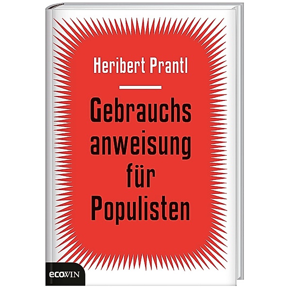 Gebrauchsanweisung für Populisten, Heribert Prantl