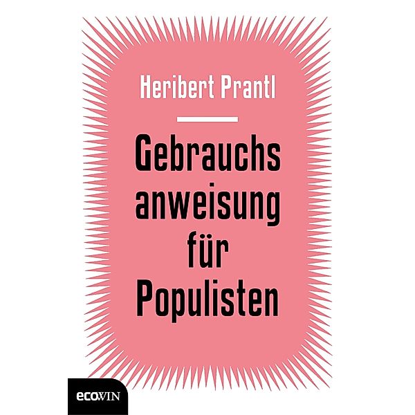 Gebrauchsanweisung für Populisten, Heribert Prantl