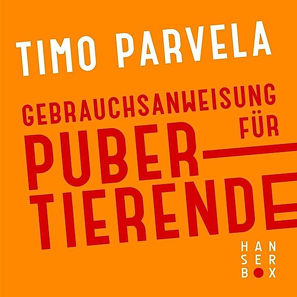 Gebrauchsanweisung für Pubertierende, Timo Parvela