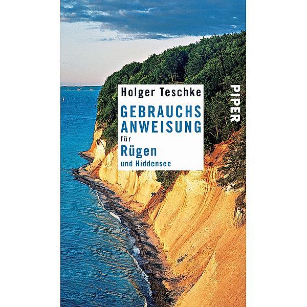 Gebrauchsanweisung für Rügen und Hiddensee, Holger Teschke