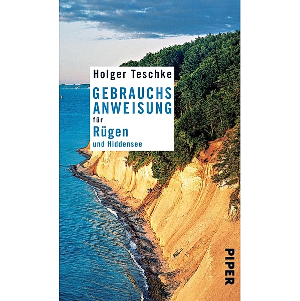 Gebrauchsanweisung für Rügen und Hiddensee, Holger Teschke