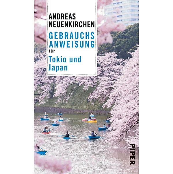 Gebrauchsanweisung für Tokio und Japan, Andreas Neuenkirchen