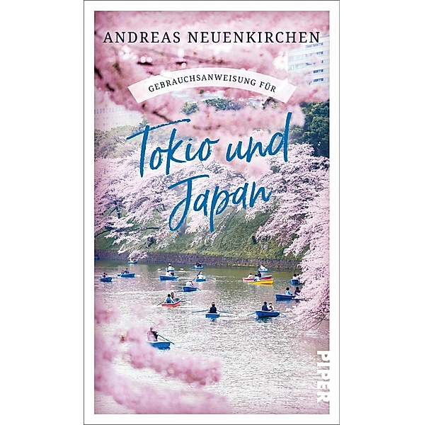 Gebrauchsanweisung für Tokio und Japan, Andreas Neuenkirchen