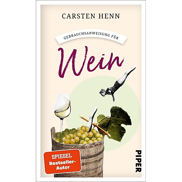 Gebrauchsanweisung für Wein, Carsten Henn