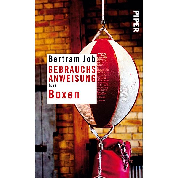 Gebrauchsanweisung fürs Boxen, Bertram Job