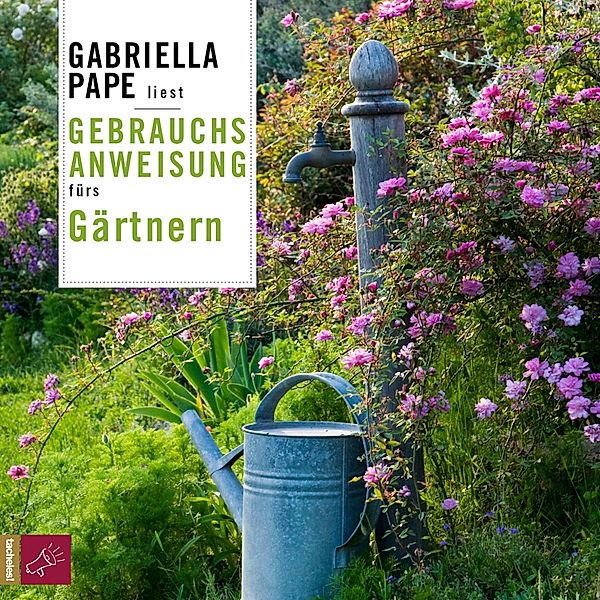 Gebrauchsanweisung fürs Gärtnern, Gabriella Pape