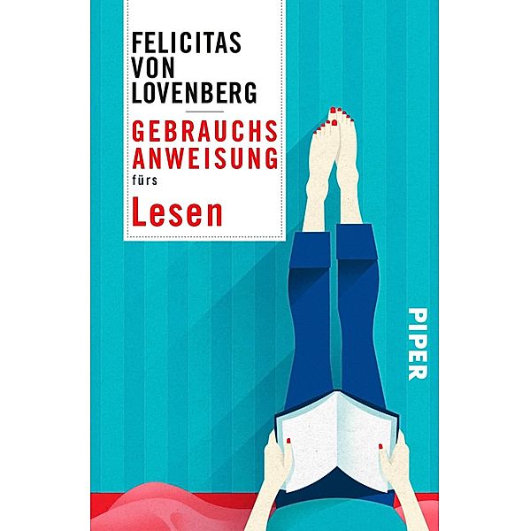 Gebrauchsanweisung fürs Lesen, Felicitas Von Lovenberg