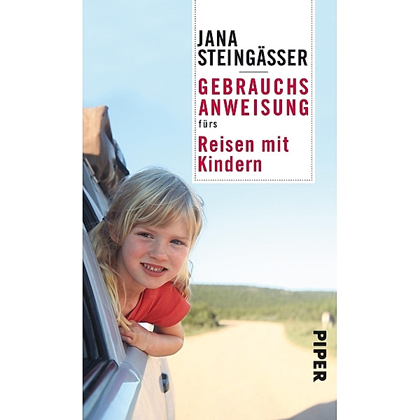 Gebrauchsanweisung fürs Reisen mit Kindern, Jana Steingässer