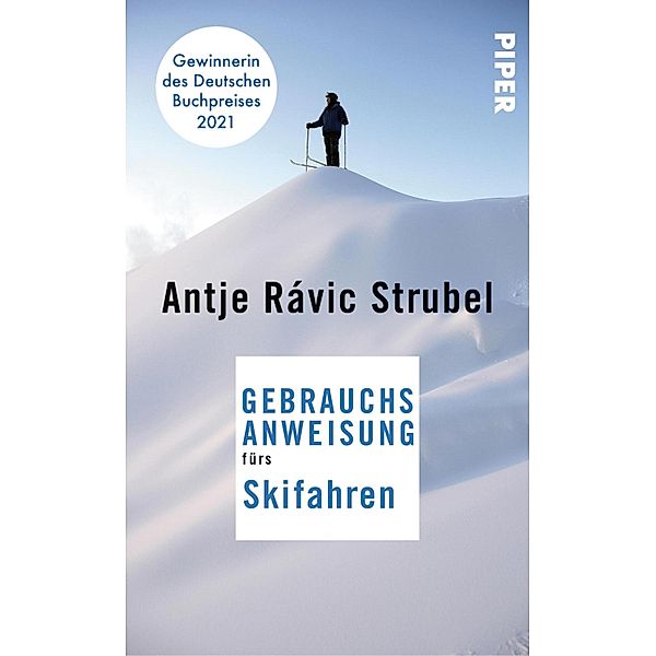 Gebrauchsanweisung fürs Skifahren / Piper Taschenbuch, Antje Rávik Strubel