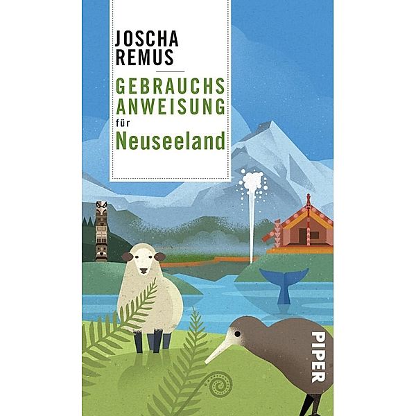 Gebrauchsanweisung / Gebrauchsanweisung für Neuseeland, Joscha Remus