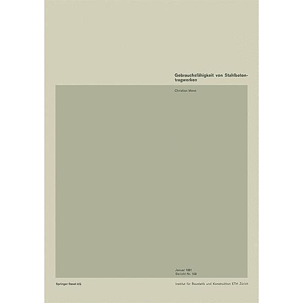 Gebrauchsfähigkeit von Stahlbetontragwerken / Institut für Baustatik und Konstruktion Bd.108, C. Menn