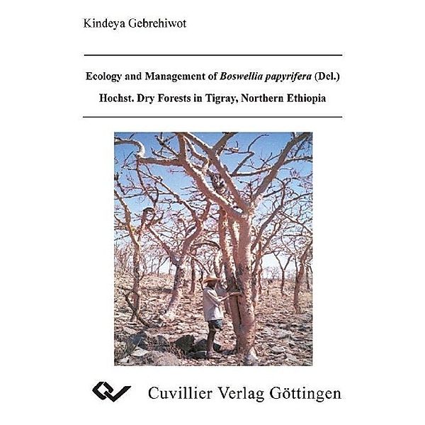 Gebrehiwot, K: Ecology and Management of Boswellia papyrifer, Kindeya Gebrehiwot