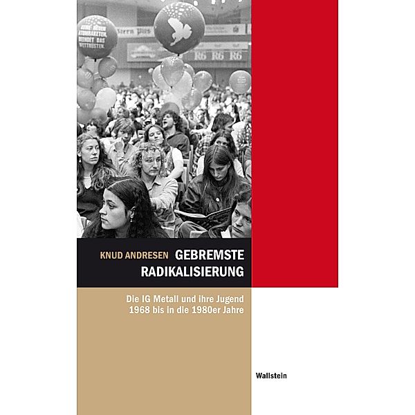 Gebremste Radikalisierung / Hamburger Beiträge zur Sozial- und Zeitgeschichte Bd.56, Knud Andresen