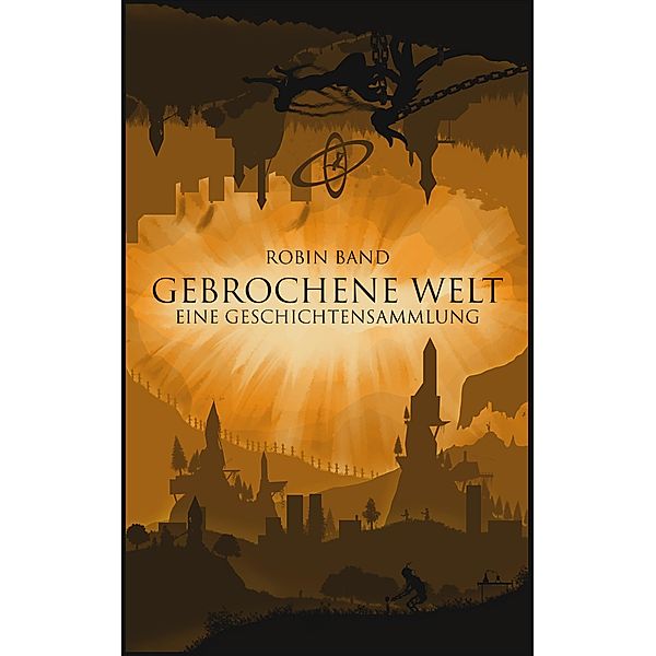 Gebrochene Welt, Robin Band