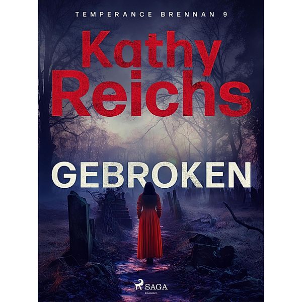 Gebroken / Temperance Brennan Bd.9, Kathy Reichs