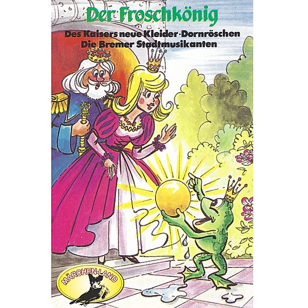 Gebrüder Grimm - Gebrüder Grimm, Der Froschkönig und weitere Märchen, Die Gebrüder Grimm, Hans Christian Andersen