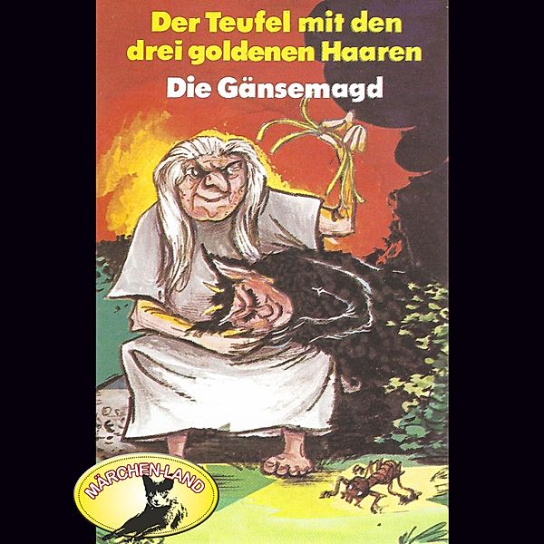 Gebrüder Grimm - Gebrüder Grimm, Der Teufel mit den drei goldenen Haaren / Die Gänsemagd, Die Gebrüder Grimm, Hans Christian Andersen