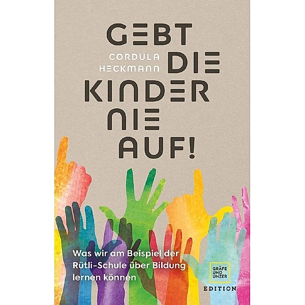 Gebt die Kinder nie auf, Cordula Heckmann, Heike Wolter