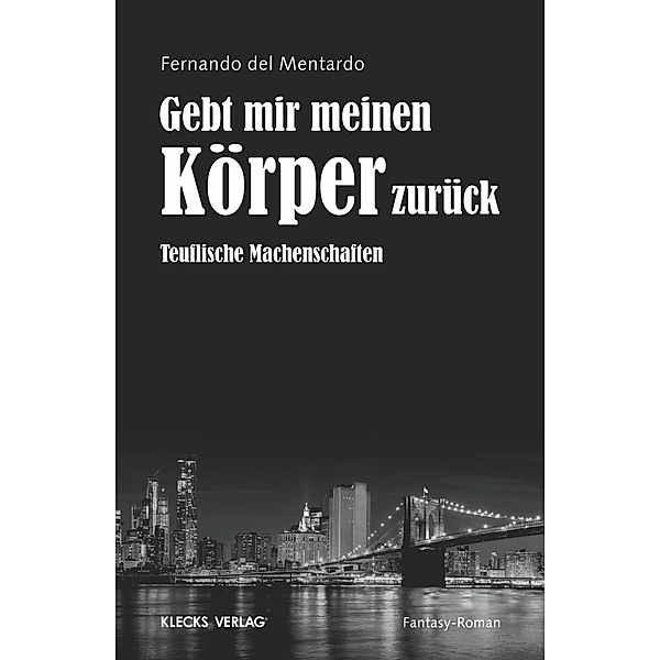 Gebt mir meinen Körper zurück, Fernando del Mentardo