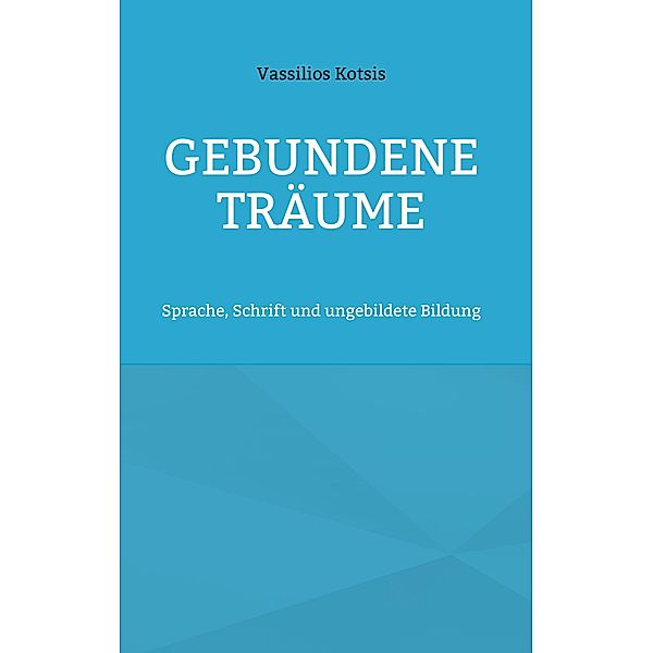 Gebundene Träume, Vassilios Kotsis