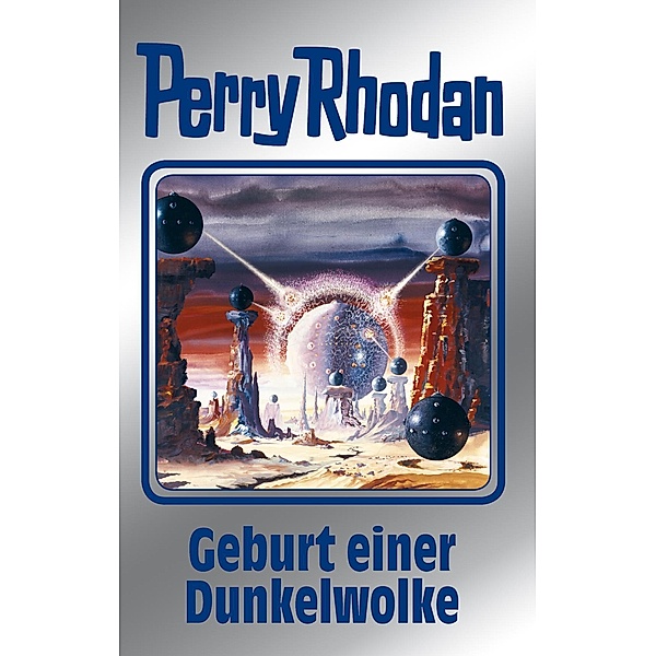 Geburt einer Dunkelwolke / Perry Rhodan - Silberband Bd.111, Hans Kneifel, Ernst Vlcek, Marianne Sydow, H. G. Ewers