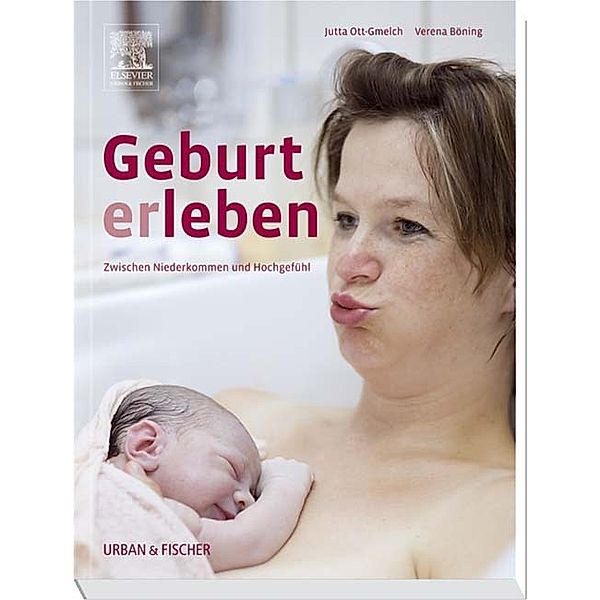 Geburt erleben, Jutta Ott-Gmelch, Verena Böning