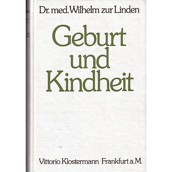 Geburt und Kindheit, Wilhelm ZurLinden