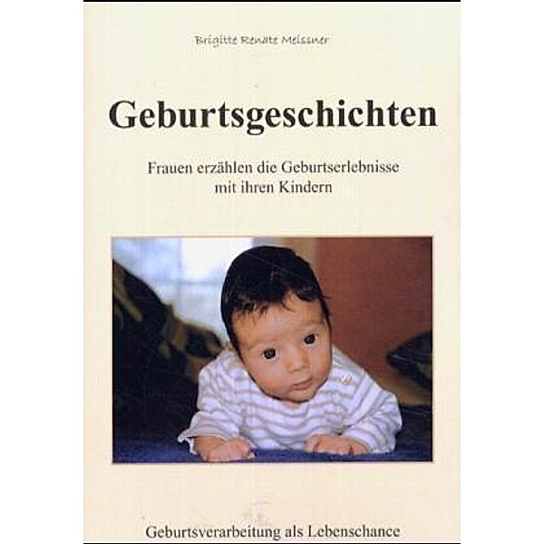 Geburtsgeschichten, Brigitte R. Meissner