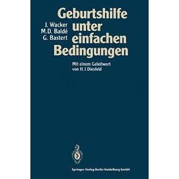 Geburtshilfe unter einfachen Bedingungen, Jürgen Wacker, M. Dioulde Balde, Gunther Bastert